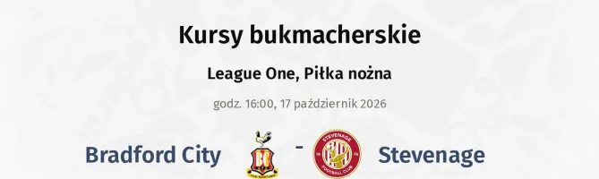 Bradford City - Stevenage kursy bukmacherskie