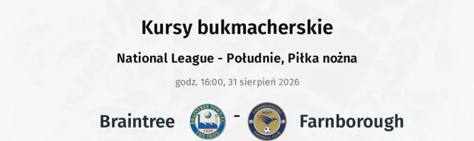 Braintree - Farnborough kursy bukmacherskie
