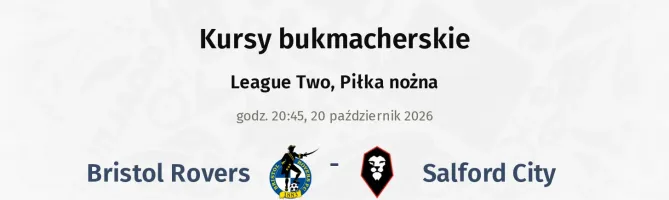 Bristol Rovers - Salford City kursy bukmacherskie