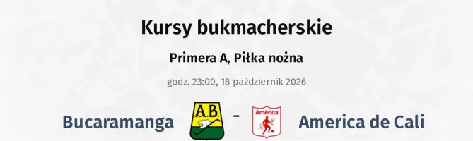 Bucaramanga - America de Cali kursy bukmacherskie
