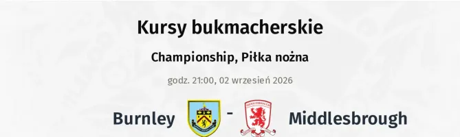 Burnley - Middlesbrough kursy bukmacherskie
