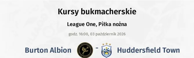 Burton Albion - Huddersfield Town kursy bukmacherskie