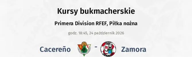 Cacereño - Zamora kursy bukmacherskie