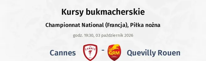 Cannes - Quevilly Rouen kursy bukmacherskie