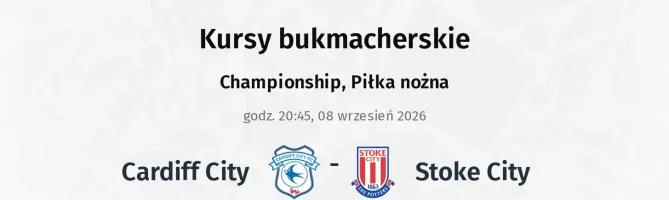 Cardiff City - Stoke City kursy bukmacherskie