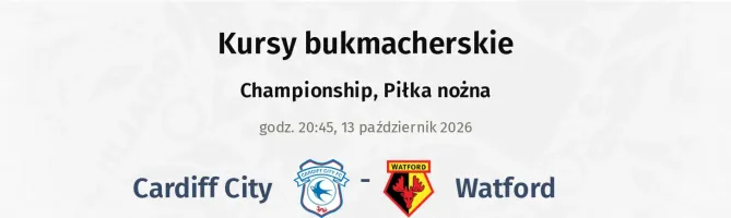 Cardiff City - Watford kursy bukmacherskie