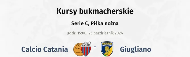 Catania - Giugliano kursy bukmacherskie