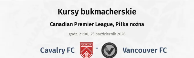 Cavalry FC - Vancouver FC kursy bukmacherskie