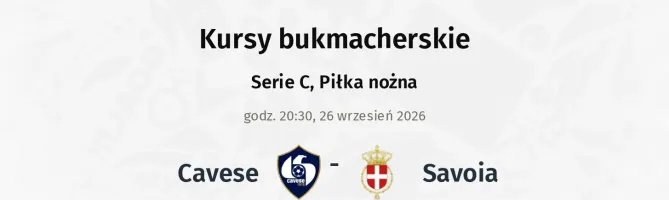 Cavese - Savoia kursy bukmacherskie