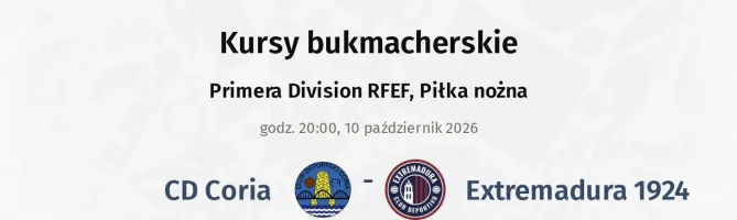 CD Coria - Extremadura 1924 kursy bukmacherskie