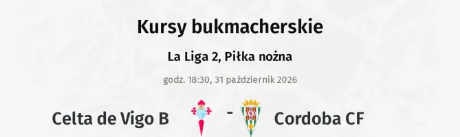 Celta de Vigo B - Cordoba kursy bukmacherskie