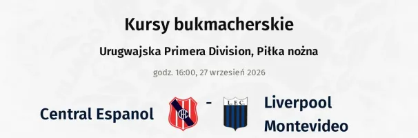 Central Espanol - Liverpool Montevideo kursy bukmacherskie