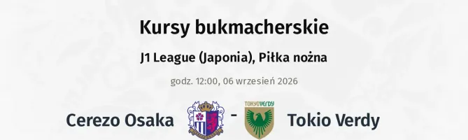 Cerezo Osaka - Tokyo Verdy kursy bukmacherskie
