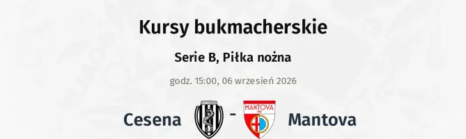 Cesena - Mantova kursy bukmacherskie