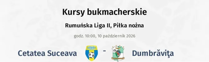 Cetatea Suceava - Dumbrăviţa kursy bukmacherskie