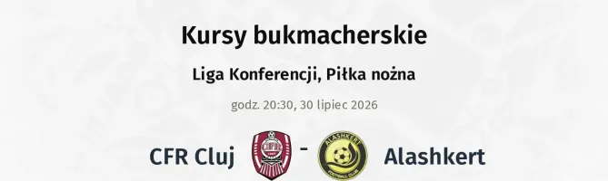 CFR 1907 Cluj - Alashkert kursy bukmacherskie