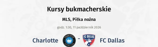 Charlotte - FC Dallas kursy bukmacherskie