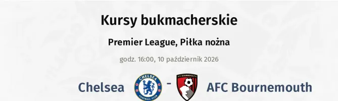 Chelsea - AFC Bournemouth kursy bukmacherskie