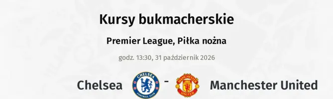 Chelsea - Manchester United kursy bukmacherskie