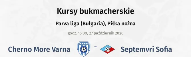 Cherno More Varna - Septemvri Sofia kursy bukmacherskie
