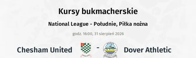 Chesham United - Dover Athletic kursy bukmacherskie