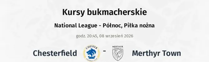 Chester FC - Merthyr Town kursy bukmacherskie