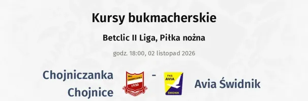 Chojniczanka Chojnice - Avia Świdnik kursy bukmacherskie