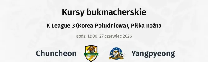Chuncheon - Yangpyeong kursy bukmacherskie