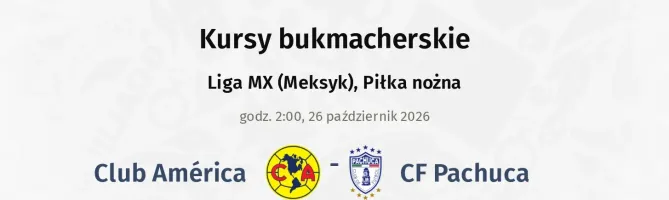 Club America - Pachuca kursy bukmacherskie
