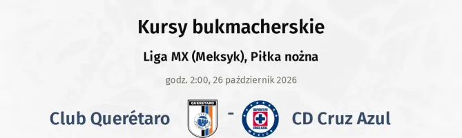 Club Queretaro - Cruz Azul kursy bukmacherskie