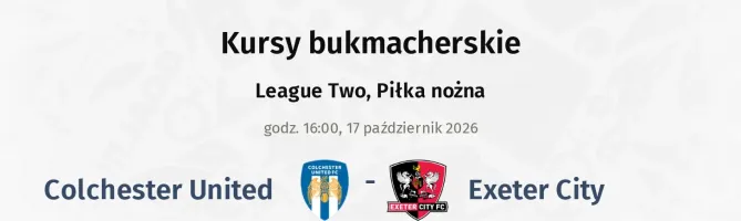 Colchester United - Exeter City kursy bukmacherskie