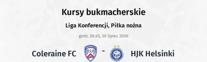 Coleraine FC - HJK Helsinki kursy bukmacherskie