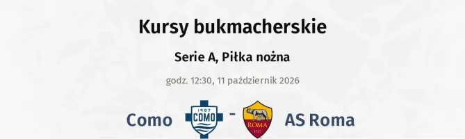 Como - AS Roma kursy bukmacherskie