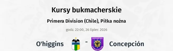 Concepción - O'Higgins kursy bukmacherskie