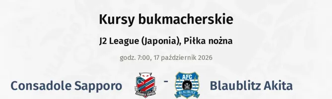 Consadole Sapporo - Blaublitz Akita kursy bukmacherskie