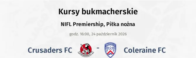Crusaders FC - Coleraine FC kursy bukmacherskie