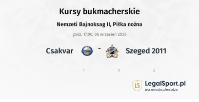 Csakvar - Szeged 2011 kursy bukmacherskie