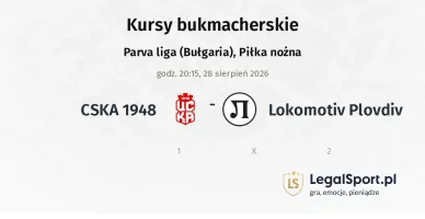 CSKA 1948 - Lokomotiv Plovdiv kursy bukmacherskie