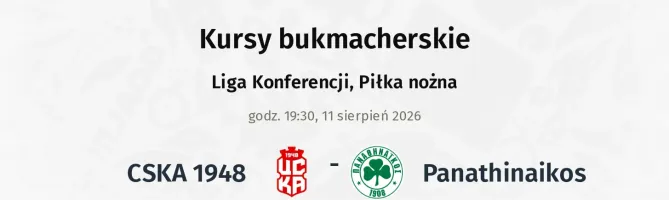 CSKA 1948 - Panathinaikos kursy bukmacherskie