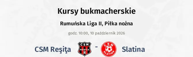 CSM Reşiţa - Slatina kursy bukmacherskie