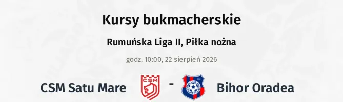 CSM Satu Mare - Bihor Oradea kursy bukmacherskie