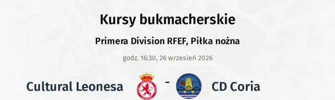 Cultural Leonesa - CD Coria kursy bukmacherskie