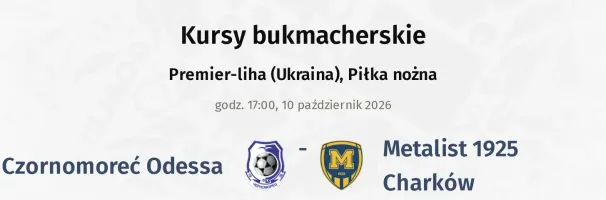 Czornomoreć Odessa - Metalist 1925 Charków kursy bukmacherskie