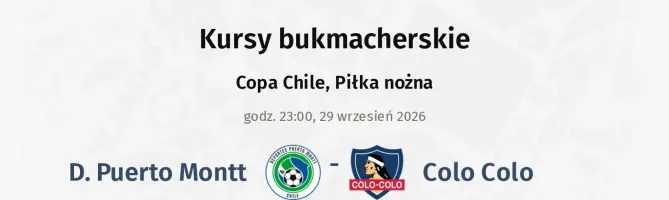 D. Puerto Montt - Colo Colo kursy bukmacherskie