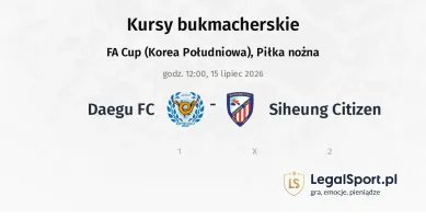 Daegu FC - Siheung Citizen kursy bukmacherskie
