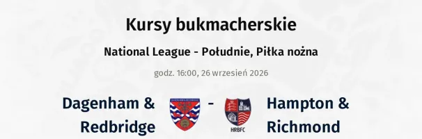 Dagenham & Redbridge - Hampton & Richmond kursy bukmacherskie
