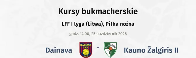 Dainava - Kauno Žalgiris II kursy bukmacherskie