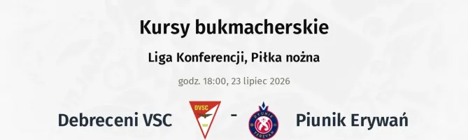 Debreceni VSC - Piunik Erywań kursy bukmacherskie