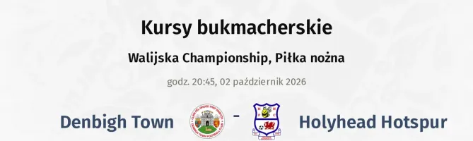 Denbigh Town - Holyhead Hotspur kursy bukmacherskie