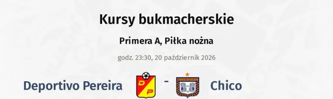 Deportivo Pereira - Chico kursy bukmacherskie